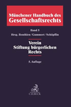 Münchener Handbuch des Gesellschaftsrechts (Band 5): Verein - Stiftung bürgerlichen Rechts, 5. Aufl. 2020
