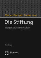 Werner/Saneger/Fischer (Hrsg.): Die Stiftung. Recht / Steuern / Wirtschaft, 2. Aufl. 2019